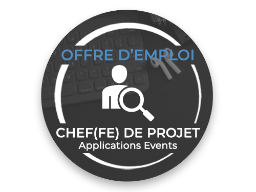 OFFRE D’EMPLOI Chef(fe) de projet Applications Events
